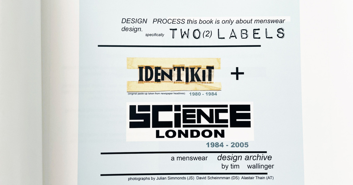 IDENTIKIT / SCiENCE LONDON Menswear design archive 1980-2005 TIM WALLINGER  展 – SCENE organized by QUILP